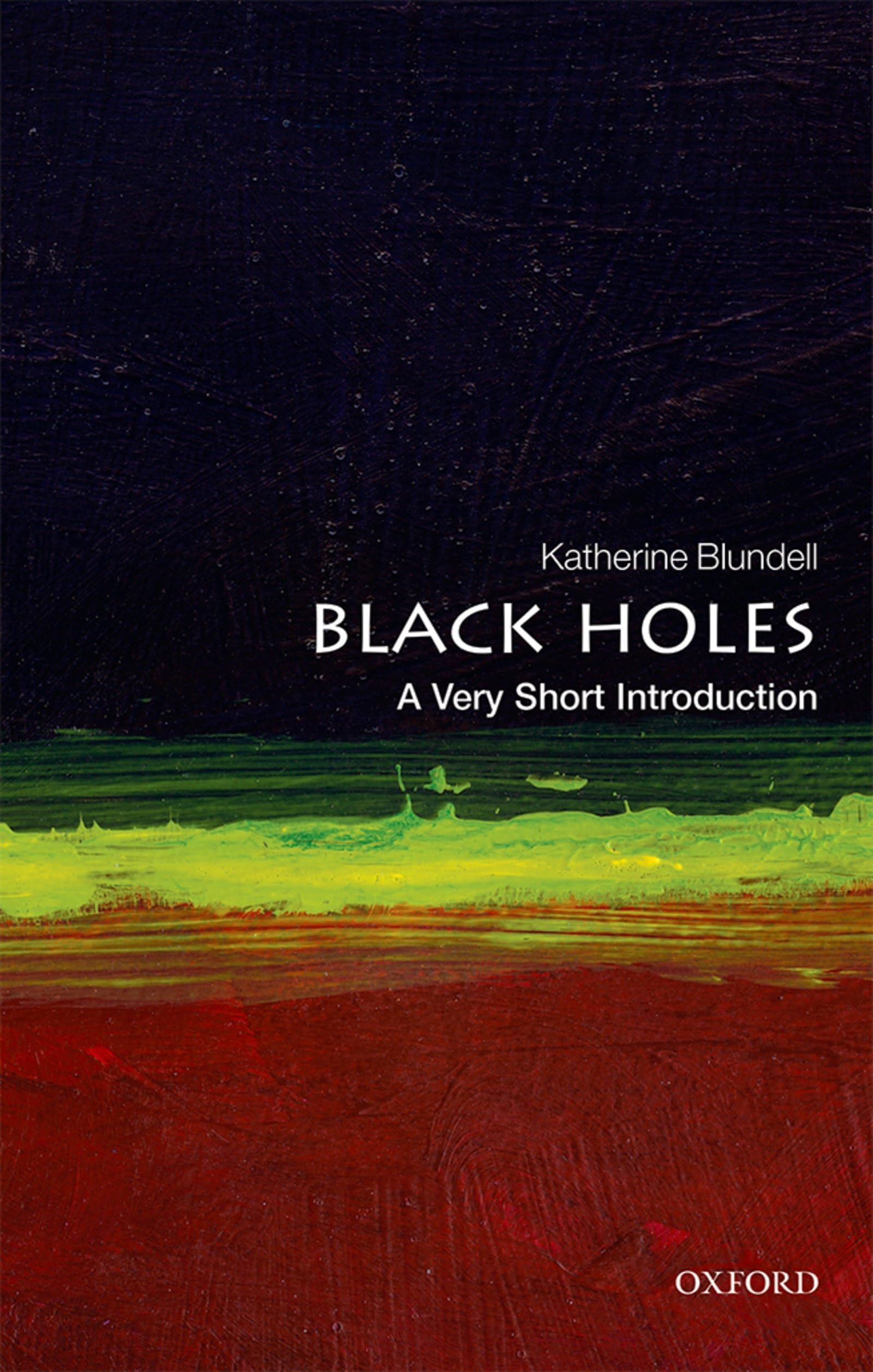 Black Holes: A Very Short Introduction: Amazon.co.uk: Blundell